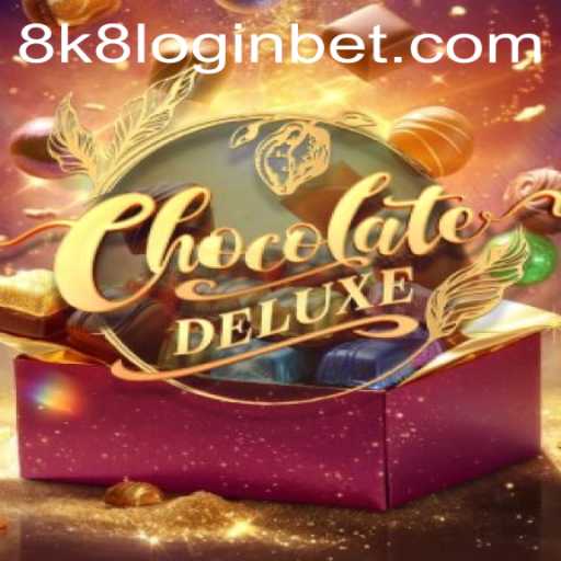 Exploring ChocolateDeluxe: An Engaging Gaming Experience with 8k8 Login