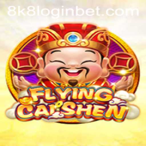 Exploring the Exciting World of FlyingCaiShen and 8k8 Login