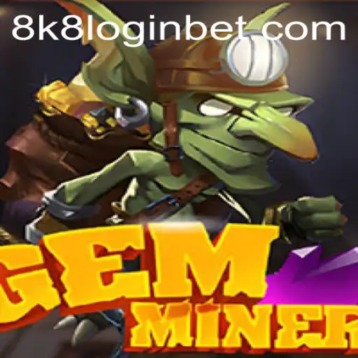 Exploring the World of GemMiner and Its 8k8 Login Feature