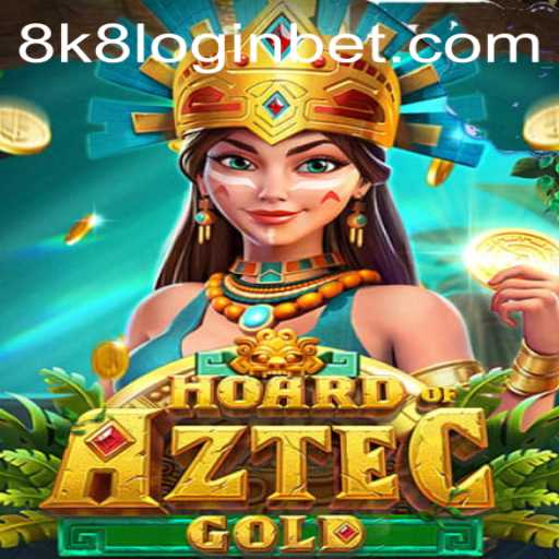 HoardofAztecgold: Unveiling the Treasures and the Engaging World of 8k8 Login