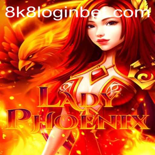 Exploring LadyPhoenix: A Comprehensive Guide to Gameplay and 8k8 Login