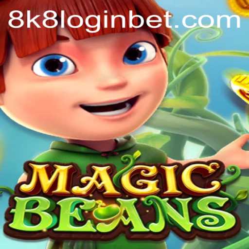 Explore MAGICBEANS: A Captivating Game Experience with 8k8 Login