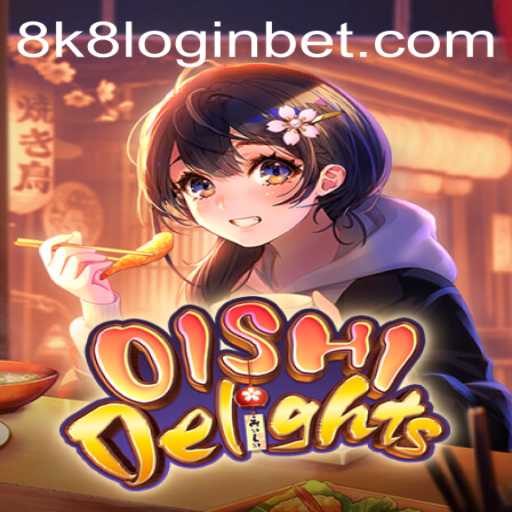 Discovering the Culinary World of OishiDelights: An Immersive Game with 8k8 Login Feature