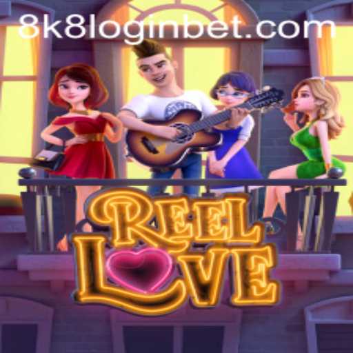 Exploring the Exciting World of ReelLove: A Guide to Play and Access Through 8k8 Login