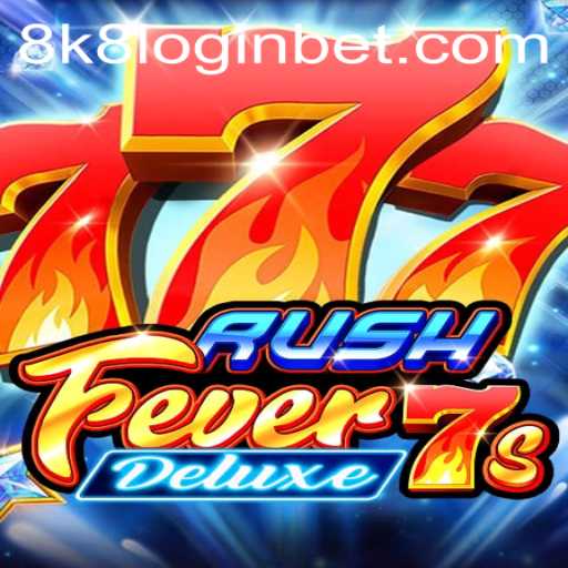 RushFever7sDeluxe: Unleashing the Thrill with 8k8 Login