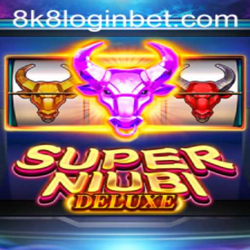 Experience the Thrills of SuperNiubiDeluxe and Master the 8k8 Login